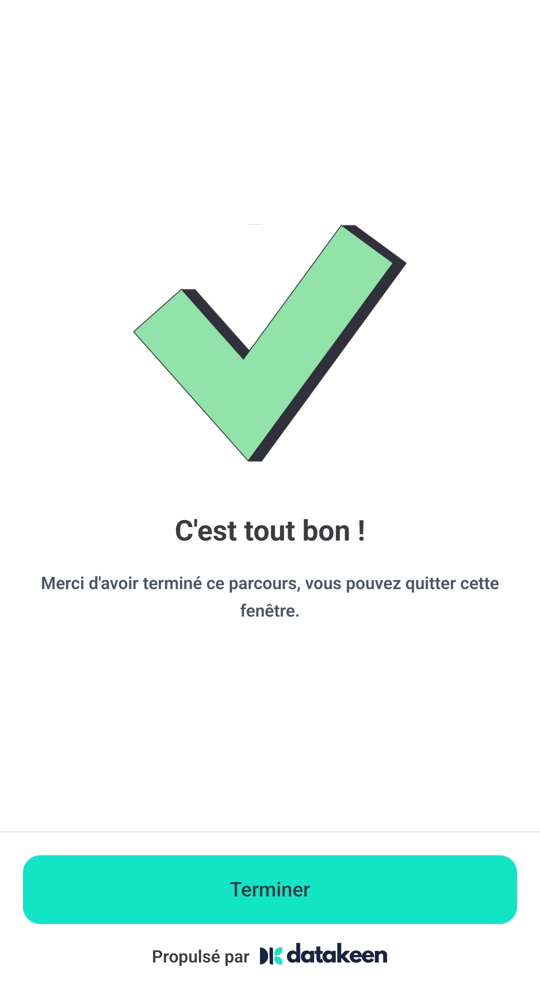 Écran mobile « C'est tout bon ! » confirmant la fin du parcours Datakeen, bouton Terminer